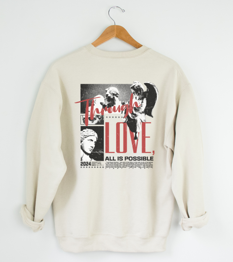 Through Love Crewneck